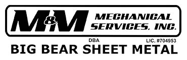 big bear sheet metal|M&M Mechanical Services .